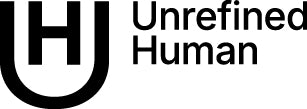 Unrefined Human